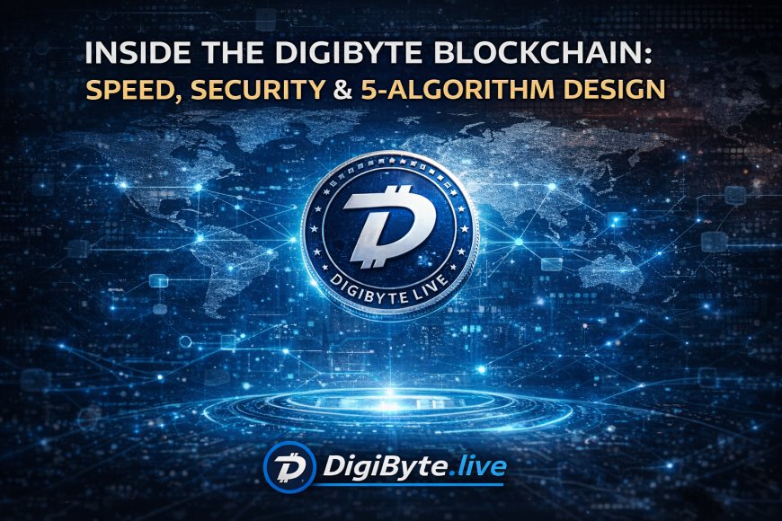 Whats Inside the DigiByte Blockchain? Speed, Security & 5-Algorithms